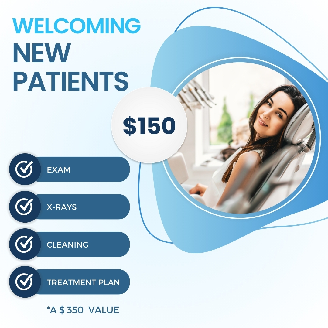 Welcoming New Patients Now Only 150$!